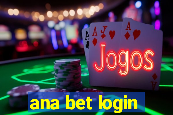 ana bet login